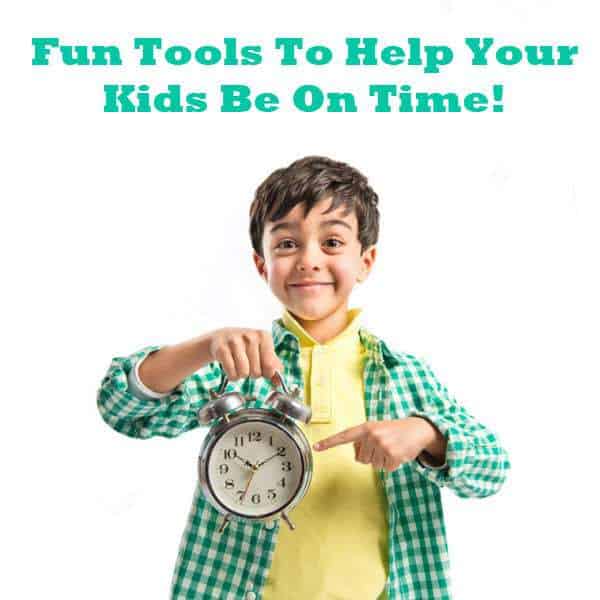 Fun Tools to Help Your Kids Be On Time