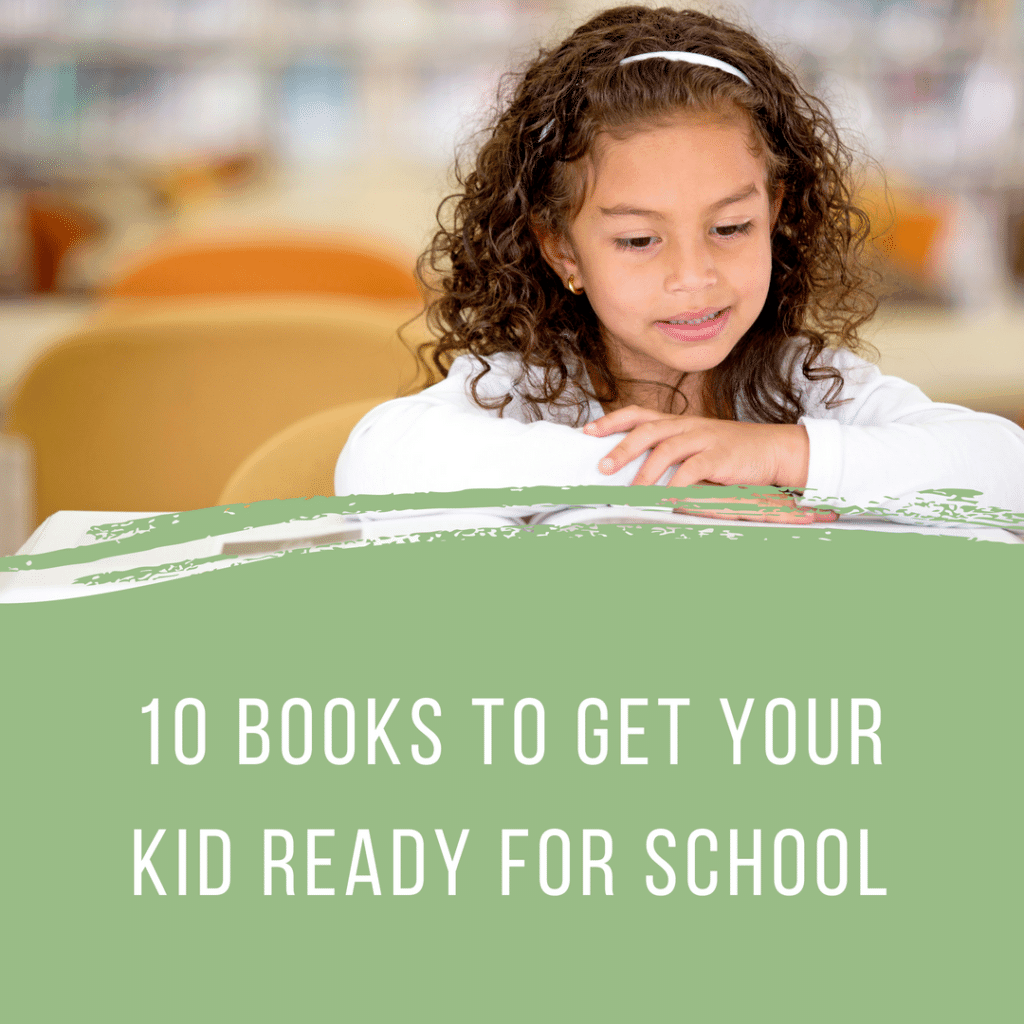 Books to Get your Kid Ready for School