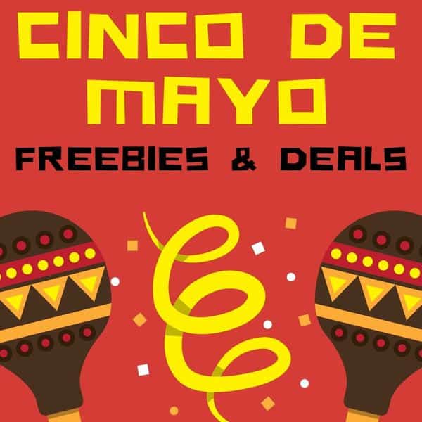 Cince De Mayo Freebies & Deals