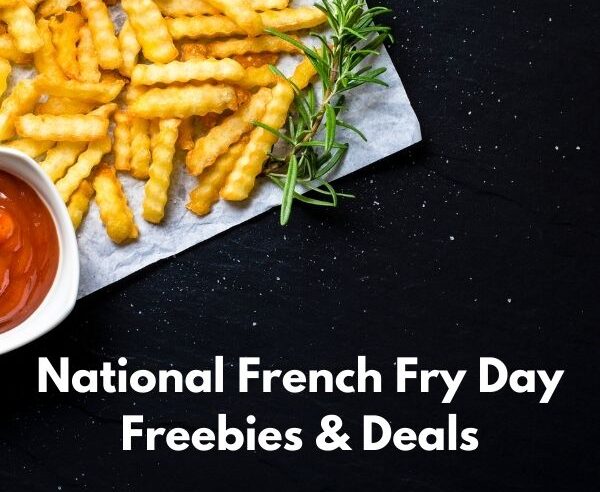 National French Fry Day Freebies & Deals