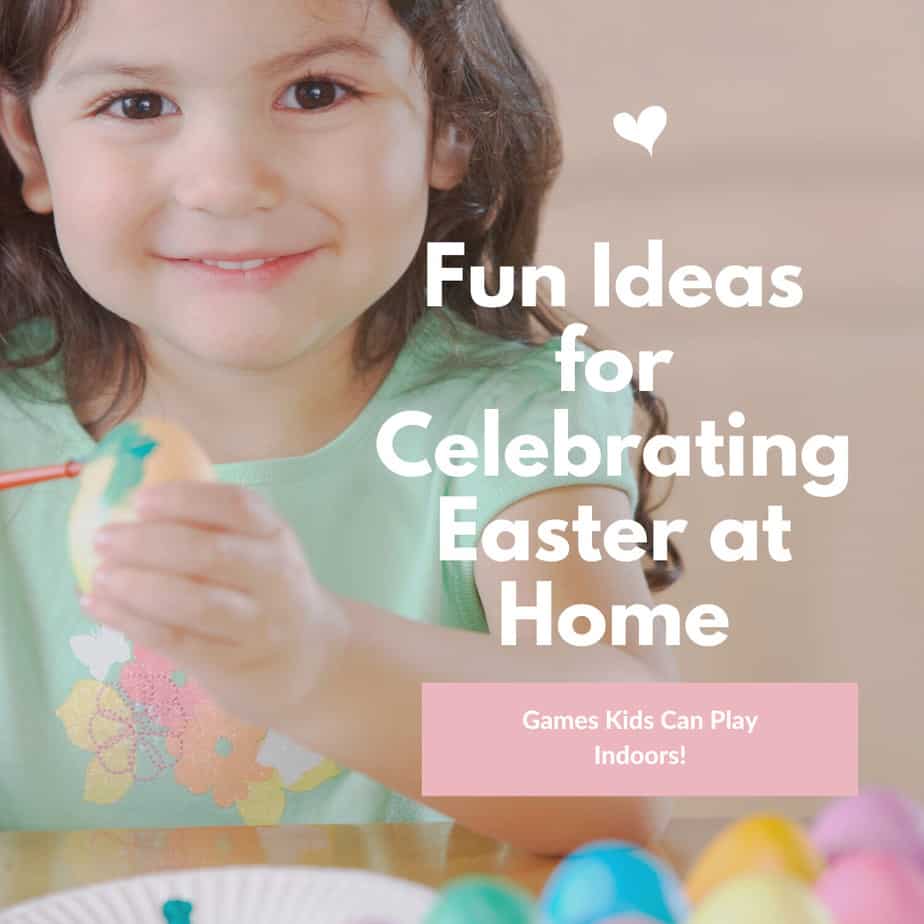 fun ideas for celebrating Easter at home 