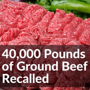 40,000 Pounds of Ground Beef Recalled