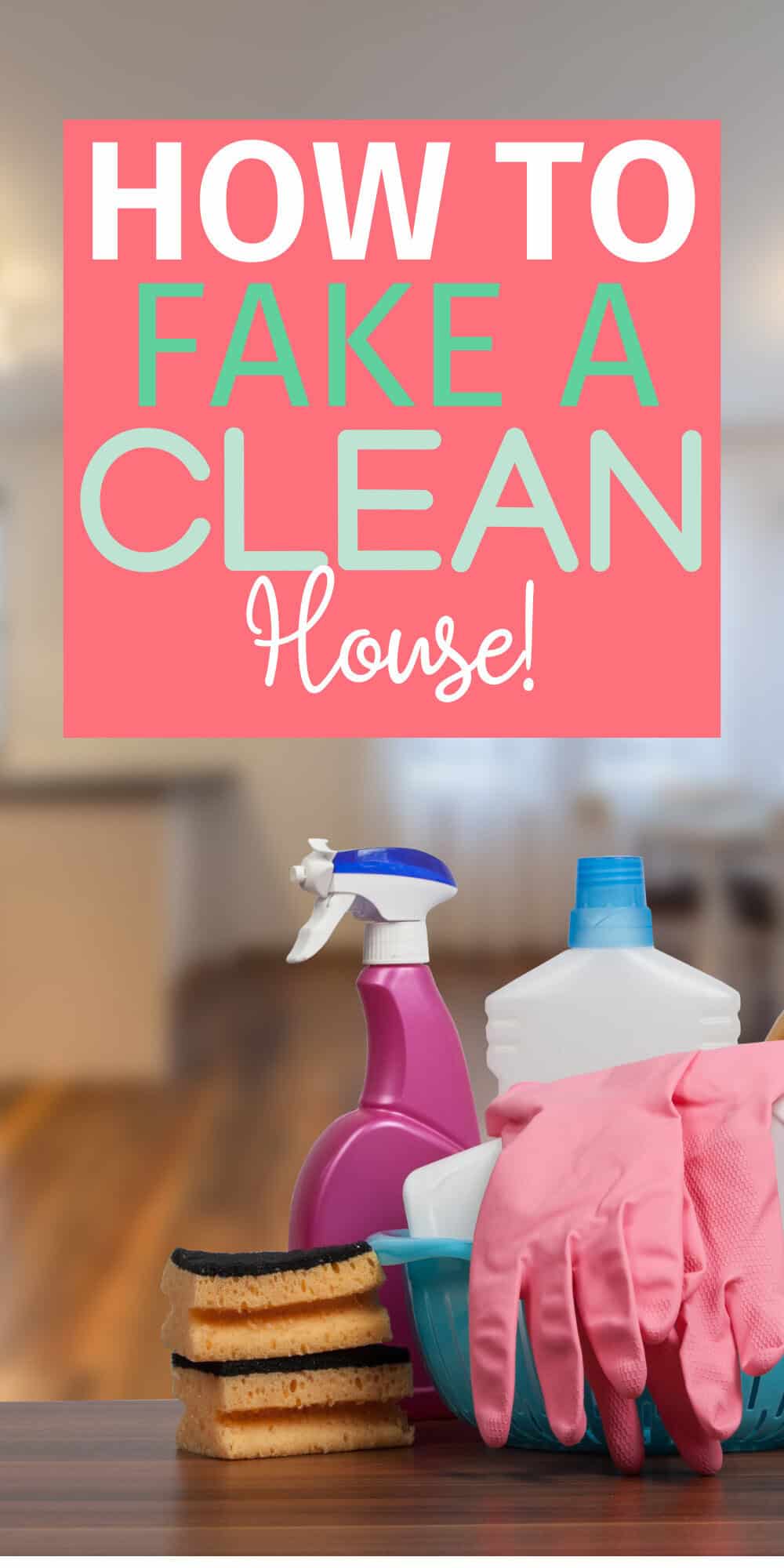 fake a clean house