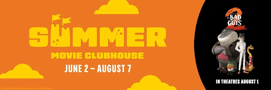 Summer movie clubhouse June to August with Bad Guys.