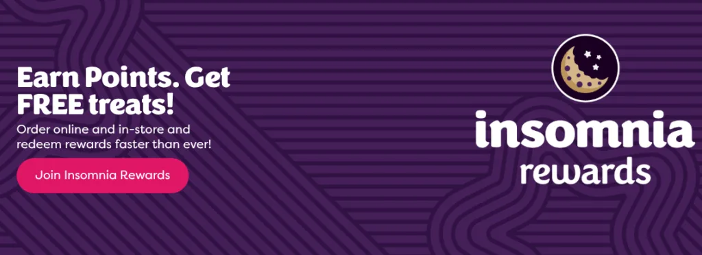 Earn points, get rewards with Insomnia program.