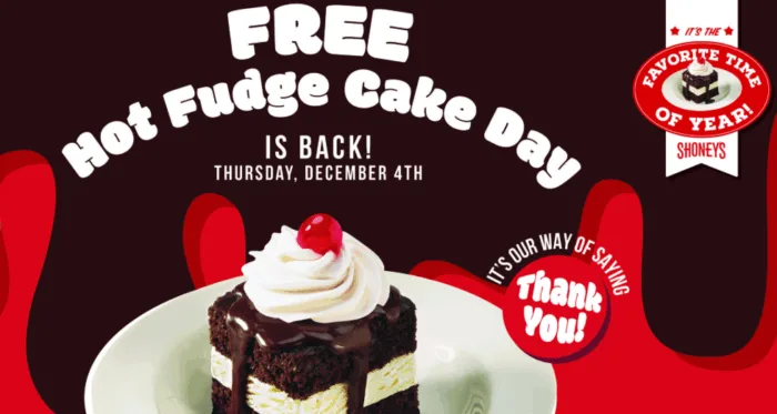Free Hot Fudge Cake Day promotion, December 4th.