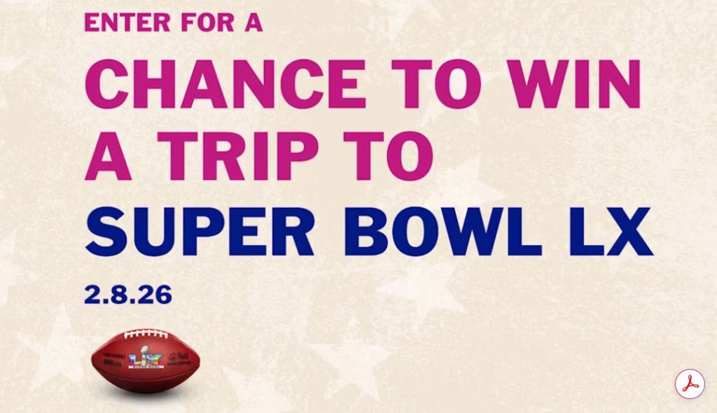 Win a trip to Super Bowl LX, February 2026.